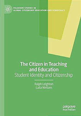 The Citizen In Teaching And Education: Student Identity And Citizenship-..
