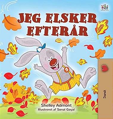 I Love Autumn (Danish Children's Book)-..