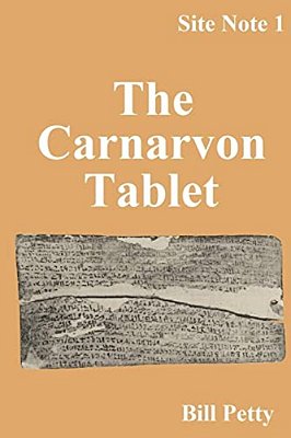 The Carnarvon Tablet: Site Notes #1-..
