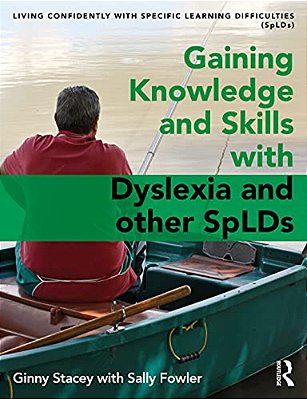 Gaining Knowledge And Skills With Dyslexia And Other Splds-..