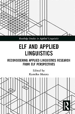 Elf And Applied Linguistics: Reconsidering Applied Linguistics Research From Elf Perspectives-..