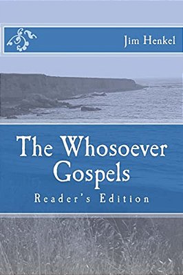 The Whosoever Gospels: Reader's Edition-..