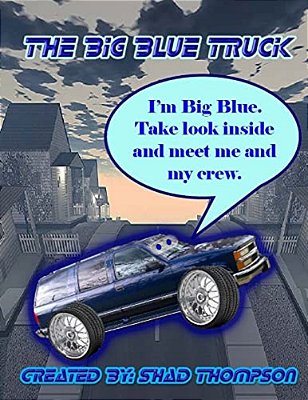 The Big Blue Truck: Big Blue And The Crew. -..