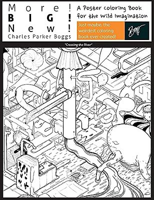 More! Big! New!: A Poster Coloring Book For The Wild Imagination-..