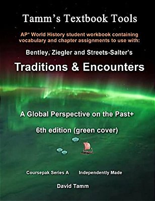 Ap* World History Traditions And Encounters 6Th Edition+ Student Workbook: Relevant Daily Assignments Tailor Made For The Bentley/Ziegler/streets-Salt-..