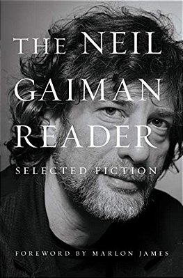 The Neil Gaiman Reader: Selected Fiction-..