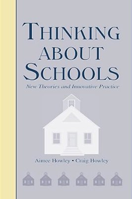 Thinking About Schools: New Theories And Innovative Practice-..