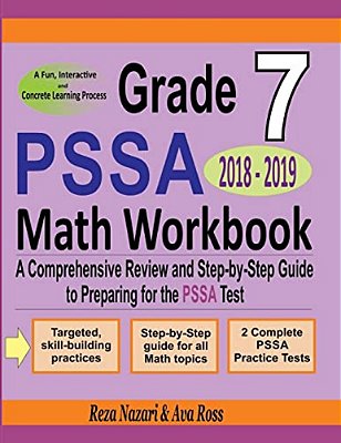 Grade 7 Pssa Mathematics Workbook 2018 - 2019: A Comprehensive Review And Step-By-step Guide To Preparing For The Pssa Math Test-..