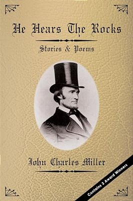 He Hears The Rocks: Short Stories & Poems-..