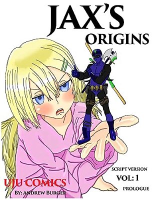 Jax's Origins: Volume 1: Prologue (Script Version)-..