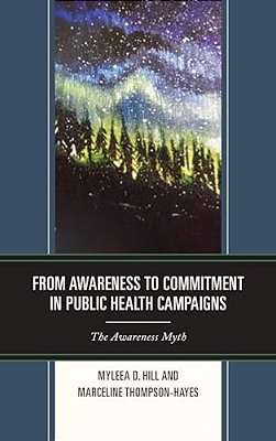 From Awareness To Commitment In Public Health Campaigns: The Awareness Myth-..