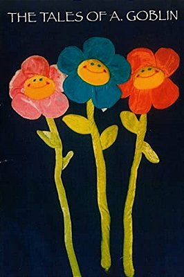 The Tales Of A Goblin.: 24 Short Stories. -..