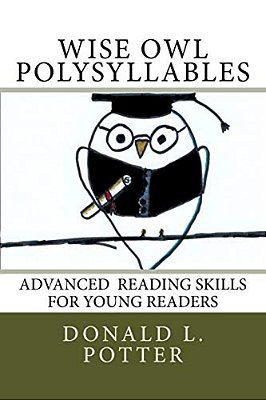 Wise Owl Polysyllables: Advanced Skills For Young Readers-..