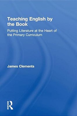 Teaching English By The Book: Putting Literature At The Heart Of The Primary Curriculum-..