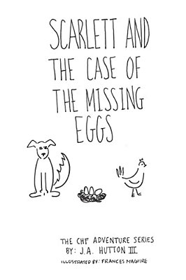 Scarlett And The Case Of The Missing Eggs-..
