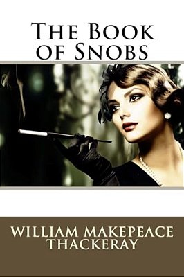 The Book Of Snobs William Makepeace Thackeray-..