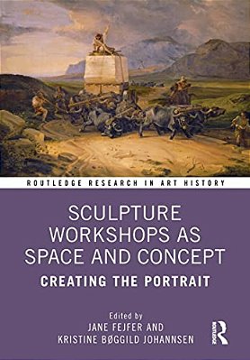 Sculpture Workshops As Space And Concept: Creating The Portrait-..