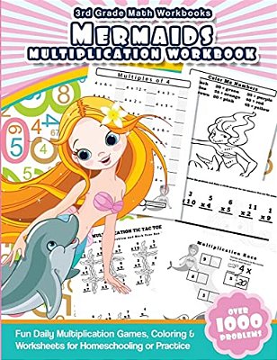 3RD Grade Math Workbooks Mermaids Multiplication Workbook: Fun Daily Multiplication Games, Coloring & Worksheets For Homeschooling Or Practice-..