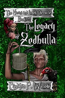 The Legacy Of Zedbulla: The Karini And Lamek Chronicles-..