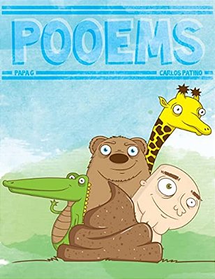 Pooems: A Revolting Rhyming Picture Book-..