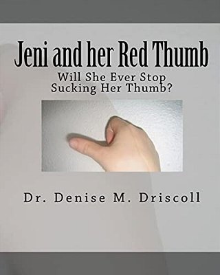 Jeni And Her Red Thumb: Will She Ever Stop Sucking Her Thumb?-..