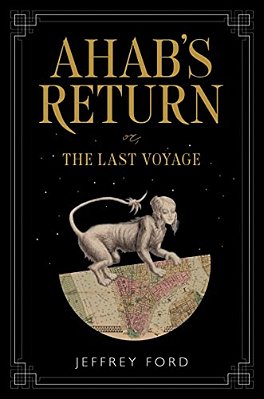Ahab's Return: Or, The Last Voyage-..
