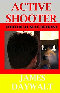 Active Shooter: Individual Self-Defense-..