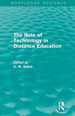 The Role Of Technology In Distance Education (Routledge Revivals)-..