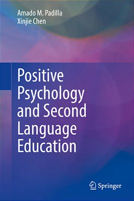 Positive Psychology And Second Language Education-..