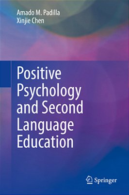 Positive Psychology And Second Language Education-..