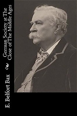 German Society At The Close Of The Middle Ages-..