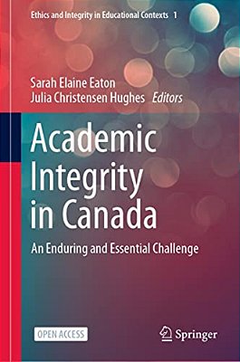 Academic Integrity In Canada: An Enduring And Essential Challenge-..