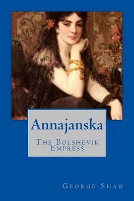 Annajanska: The Bolshevik Empress-..