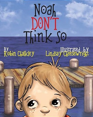 Noah Don't Think So-..