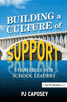 Building A Culture Of Support: Strategies For School Leaders-..