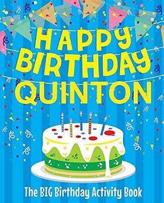 Happy Birthday Quinton - The Big Birthday Activity Book: Personalized Children's Activity Book-..