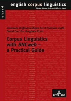 Corpus Linguistics With Bncweb - A Practical Guide-..