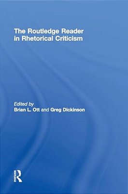 The Routledge Reader In Rhetorical Criticism-..
