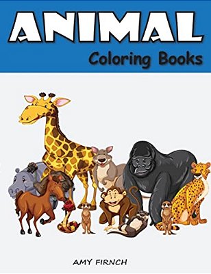 Animal Coloring Book: Zoo Coloring Books For Kids, Fun Activities Book For Early Learning, Relaxation, Preschool Pre-..
