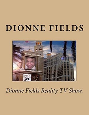 Dionne Fields Reality Tv Show. -..
