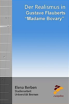 Der Realismus In Gustave Flauberts "Madame Bovary"-..