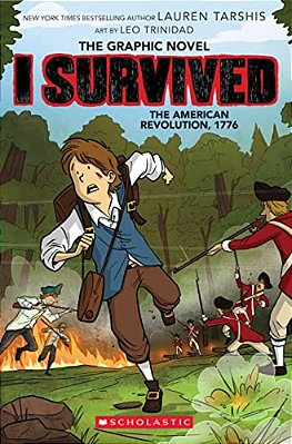 I Survived The American Revolution, 1776 (I Survived Graphic Novel #8): Volume 8-..