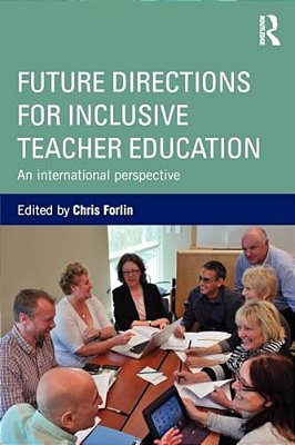 Future Directions For Inclusive Teacher Education: An International Perspective-..