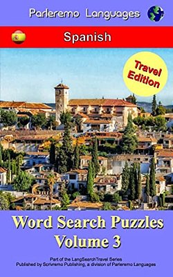Parleremo Languages Word Search Puzzles Travel Edition Spanish - Volume 3-..
