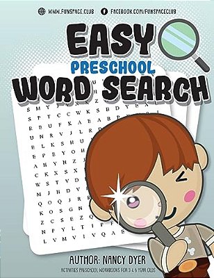 Easy Preschool Word Search: Activities Preschool Workbooks For 3 4 5 Year Olds-..