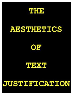 The Aesthetics Of Text Justification-..