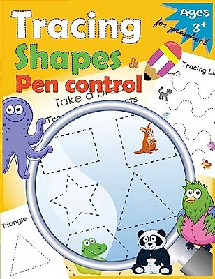 Tracing Shapes & Pen Control For Preschool: Kindergarten Tracing Workbook-..
