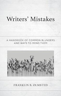 Writers' Mistakes: A Handbook Of Common Blunders And Ways To Mend Them-..