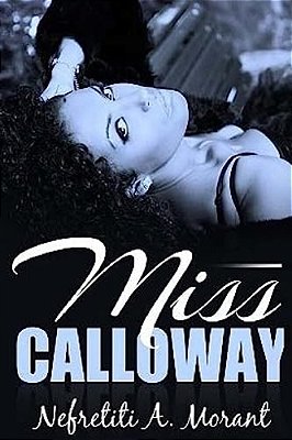 Miss Calloway-..