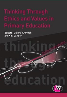 Thinking Through Ethics And Values In Primary Education-..
